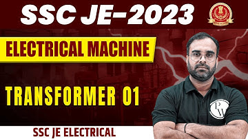 SSC JE 2023 | Electrical Machine | Transformer - 01 | SSC JE SERIES