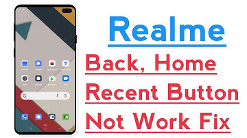 Realme Phone Back, Recent, Home Buttons Not Working Problem