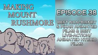 Non-Disney/Pixar & Hybrid Animations Films | Making Mount Rushmore #38 | Place To Be Pop Experience