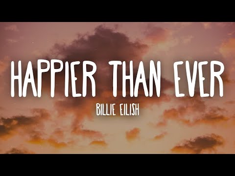 Billie Eilish - Happier Than Ever (Lyrics) | 1 HORA