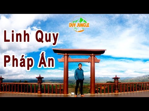 Review Phượt Cổng Trời Linh Quy Pháp Ấn | Duy Jungle
