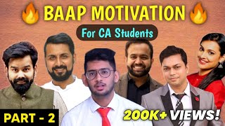 🔥BAAP MOTIVATION🔥| Part 2 | Motivation for CA Students | CA Motivational Video | Shubham Gupta