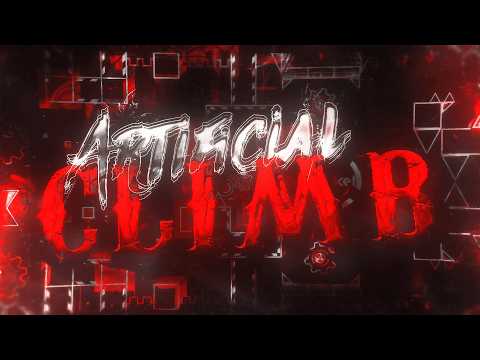 ARTIFICIAL CLIMB 100% (EXTREME DEMON) By Rynoxiouss | Geometry Dash 2.2