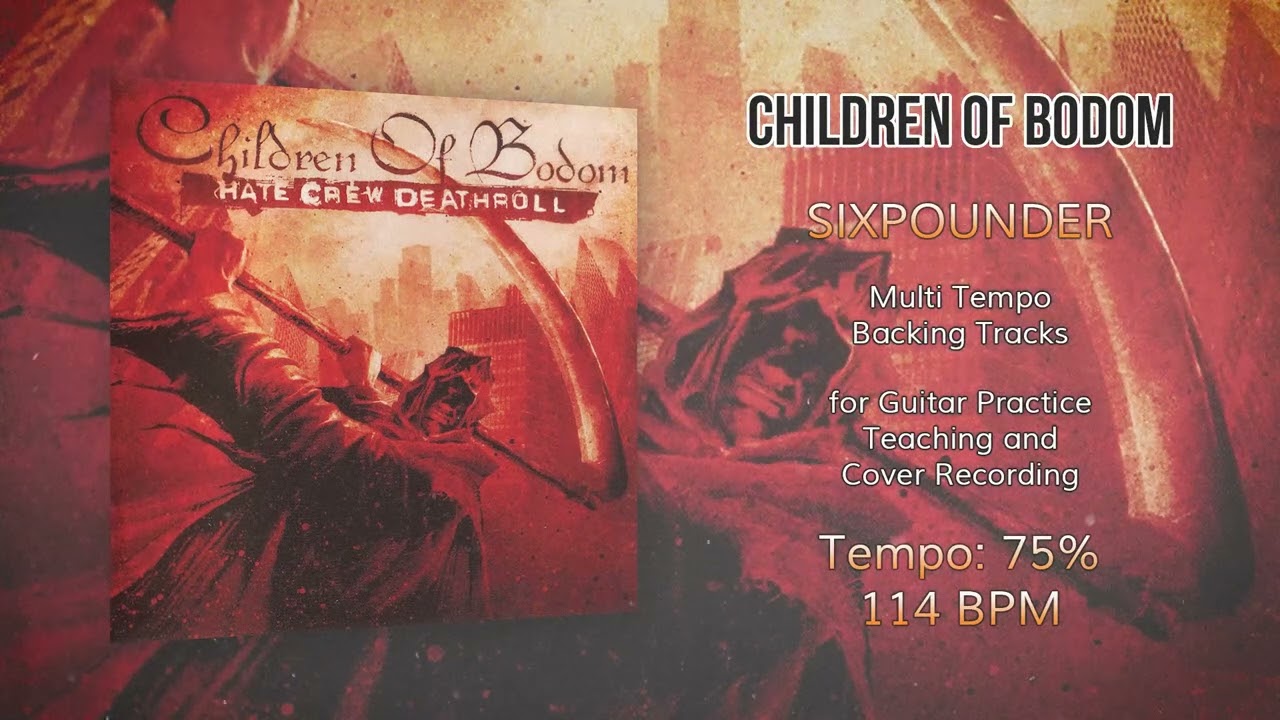 CHILDREN OF BODOM - Sixpounder - 75% Tempo (114 BPM) Backing Track