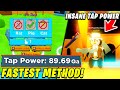 BEST METHOD FOR NOOBS TO GET INSANE TAP POWER! | Tapping Simulator