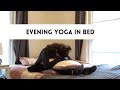 20 Minute Evening Yoga in Bed