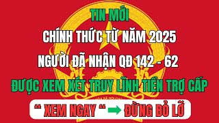 Download Lagu CHÍNH THỨC TỪ NĂM 2025: Người đã nhận QĐ 142 – 62 được xem xét truy lĩnh tiền trợ cấp Download Lagu CHÍNH THỨC TỪ NĂM 2025: Người đã nhận QĐ 142 – 62 được xem xét truy lĩnh tiền trợ cấp