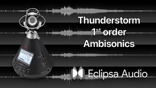 Eclipsa Audio / Thunderstorm • 1st Order Ambisonics