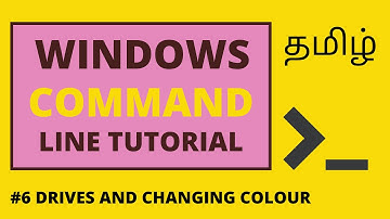 6.Windows Command Line Tutorial Tamil | Drives and Changing Colour | Command Prompt