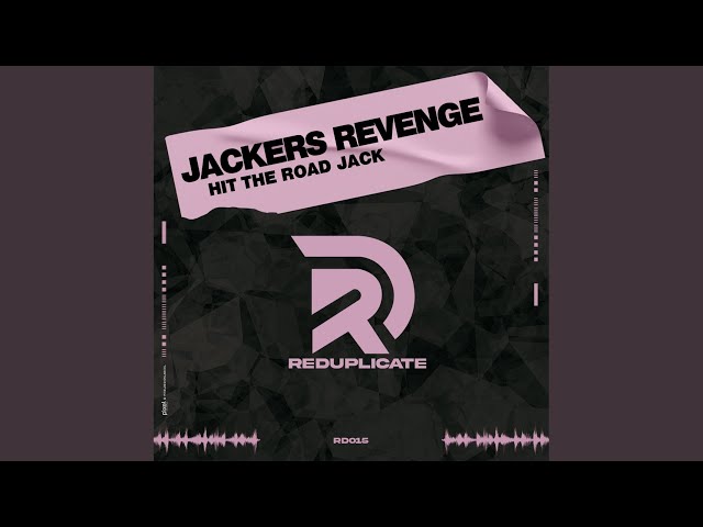 Jackers Revenge - Hit The Road Jack