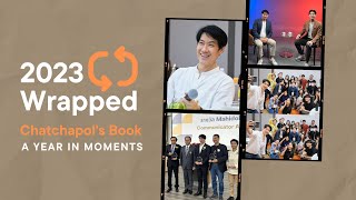 2023 Wrapped : Chatchapol's Book A Year in Moments หนึ่งปีที่ผ่านมาของหมอเอ้ว ชัชพล