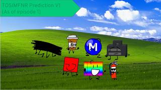 TOSIMFNR Prediction V1 (As of episode 1)