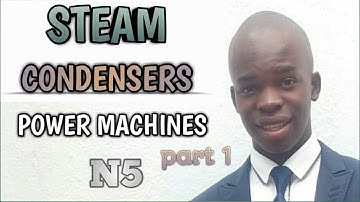STEAM CONDENSER POWER MACHINES N5 part 1