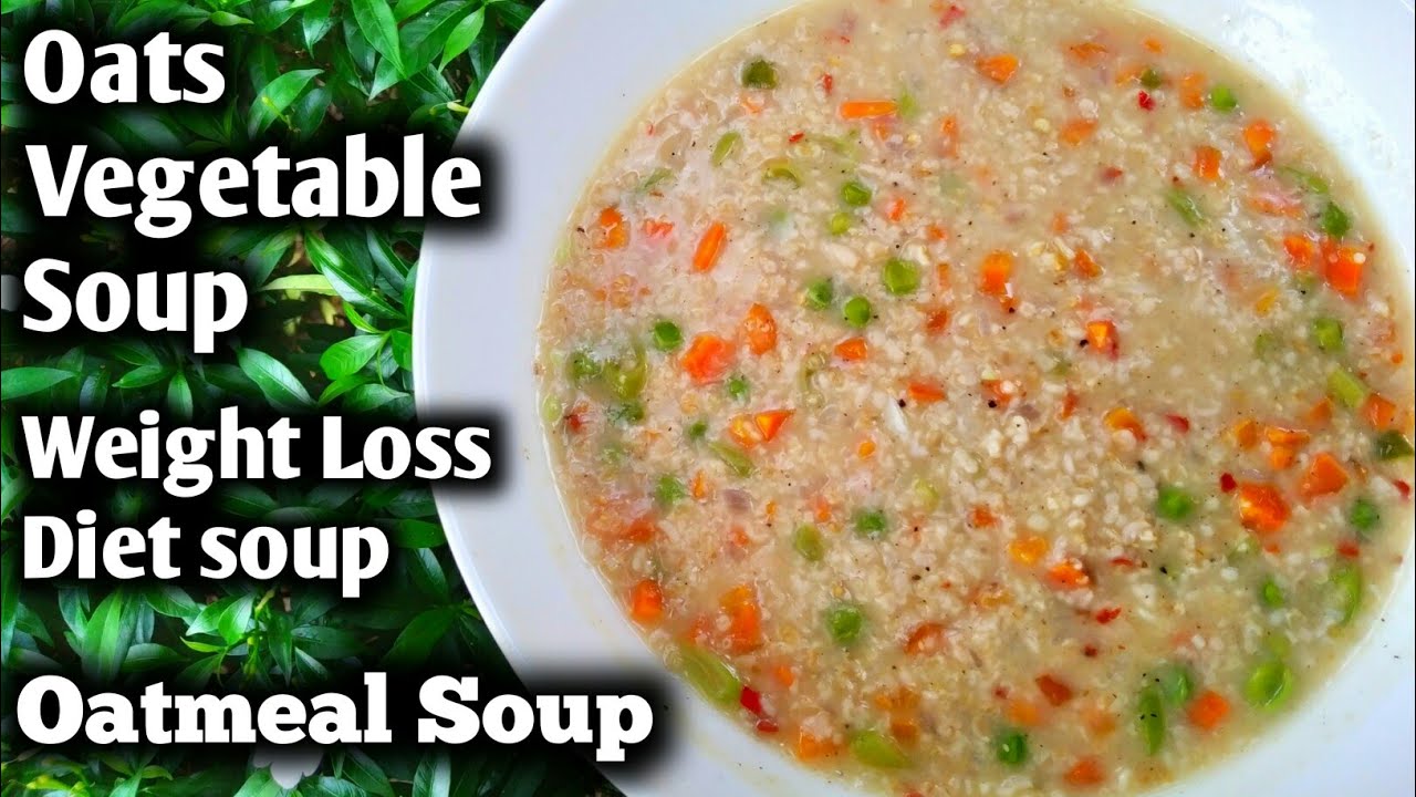 Oats Soup for weight loss / Oats vegetable soup / Oatmeal soup / Oats