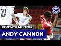 Andy Cannon post-match | Charlton Athletic 1-3 Pompey