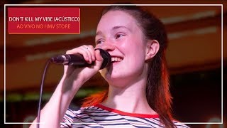 Sigrid - Don't Kill My Vibe | Acústico | (Ao vivo no HMV)