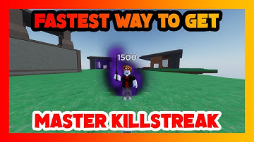 The Fastest Way to Get Master Killstreak | Killstreak Sword Fighting