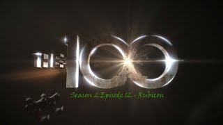 The 100 Season 2 Episode 12 - Rubicon