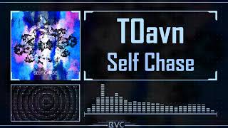 TOavn - Self Chase
