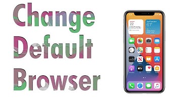 How to Change iPhone Default Browser on iOS 14
