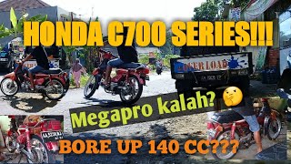 HONDA C700 BORE UP 140 CC??? SUARA UDAH KAYA PETIR!!!