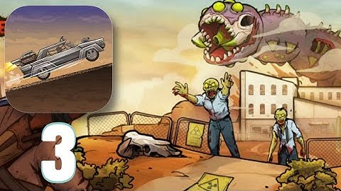 Earn to Die Rogue - Gameplay Walkthrough Part 3 - (iOS, Android)