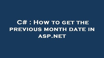 C# : How to get the previous month date in asp.net
