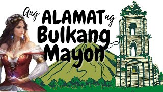 Ang Alamat Ng Bulkang Mayon