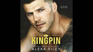 Kingpin by Alexa Riley | Full Audiobook