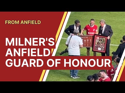 James Milner Anfield Farewell | Liverpool FC Guard of Honour