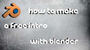 How To Make A Free Intro With Blender! (2016 Voice Tutorial)