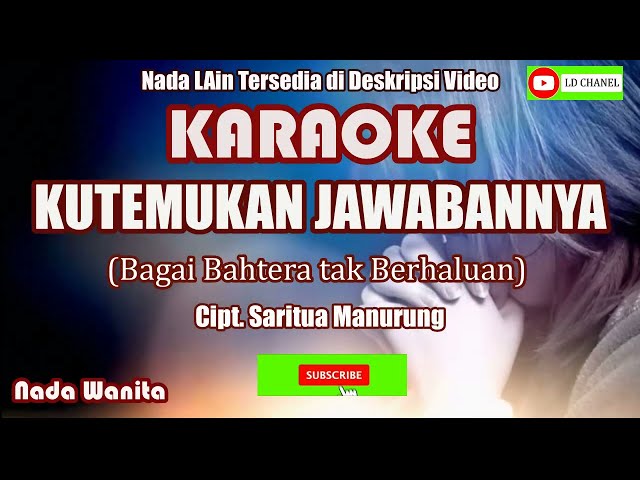 Lagu Tahun Baru 2022 KUTEMUKAN JAWABANNYA (Bagai Bahtera tak Berhaluan) Karaoke Nada Wanita class=