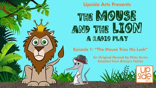 The Mouse and the Lion: A Radio Play (Episode 1)
