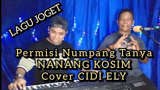 Permisi Numpang Tanya | NANANG KOSIM Cover CIDI ELY