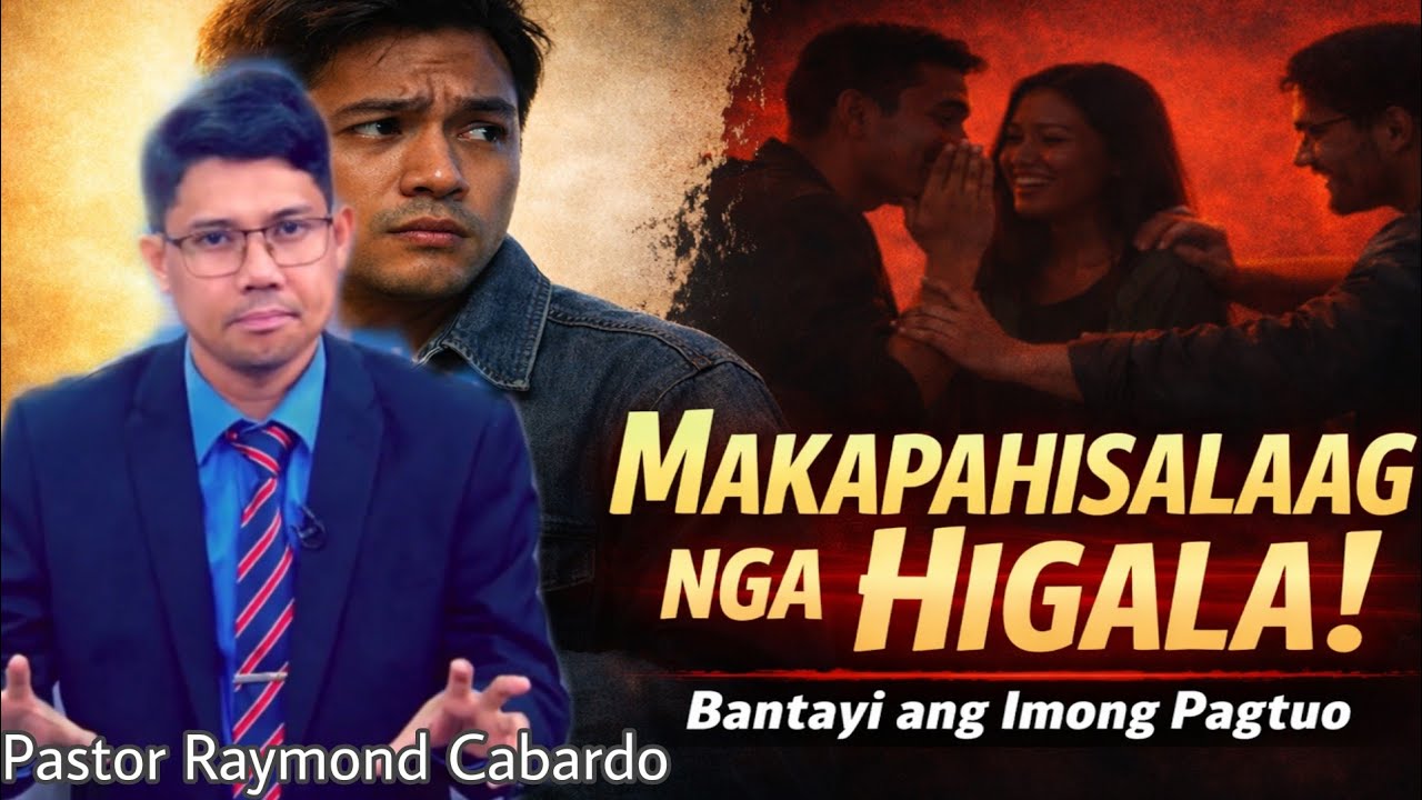“Mga Higala nga Makapahisalaag sa Imong Pagtuo” Speaker Pastor Raymond Cabardo 