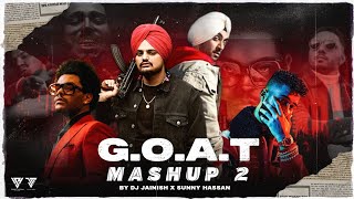 G.O.A.T MASHUP 2 | Sidhu Moosewala, Diljit Dosanjh, Weeknd & Post Malone | DJ Jainish & Sunny Hassan