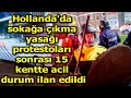 Hollanda'da sokağa çıkma yasağı protestoları sonrası 15 kentte acil durum ilan edildi