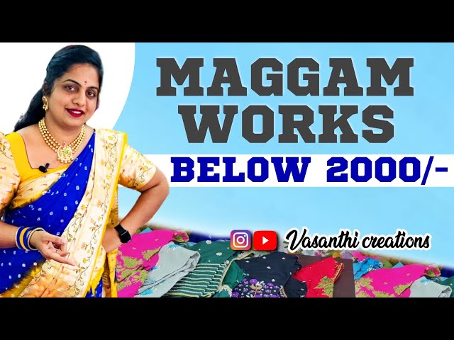 vasanthi Creations MAGGAM works BELOW $2000/- 🥻🥻💰💰🪡🪡🪡 #boutique#blouse#maggamwork class=