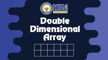 Double Diamention Arrays by Mr. P.L.Ramesh, by Dept. of Computers & Science, K B N  College
