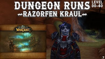 World of Warcraft | Razorfen Kraul | Dungeon Runs