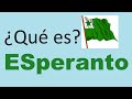 ¿Qué es el Esperanto?