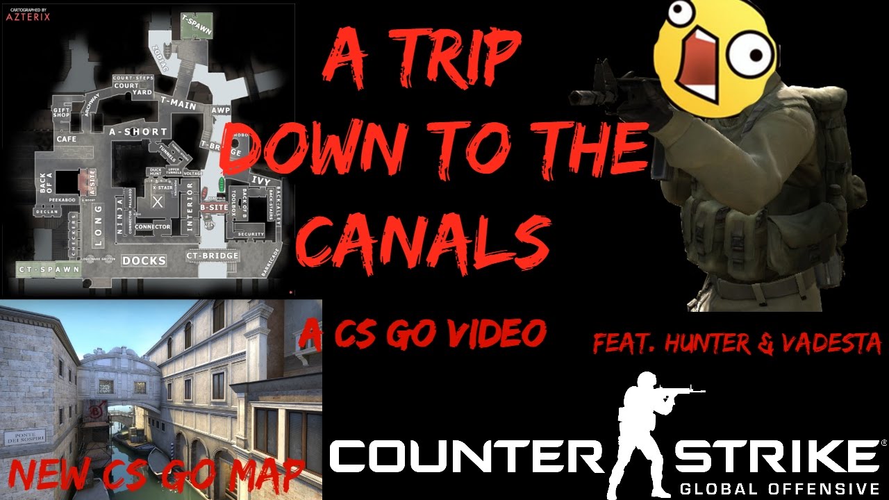 A trip down to the Canals (NEW CS GO MAP - Canals) - YouTube