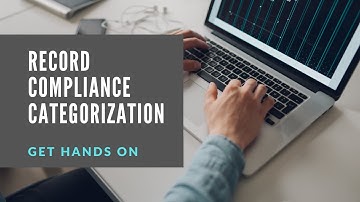 Get Hands-On with Record Compliance Categorization | Trailhead