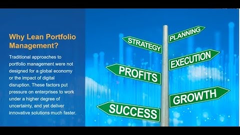 Why Lean Portfolio Management?- from The Scaled Agile Framework Lean Portfolio Management Webinar