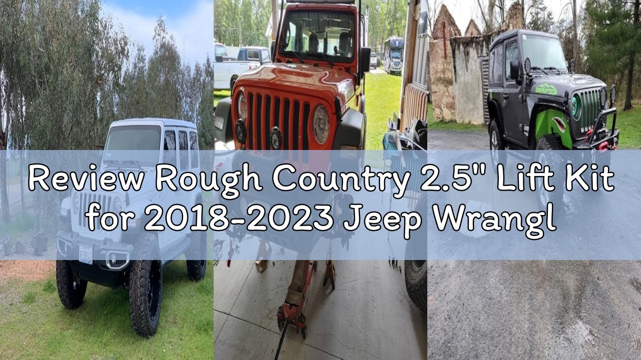 Review Rough Country 2.5" Lift Kit for 2018-2023 Jeep Wrangler JL - 67700