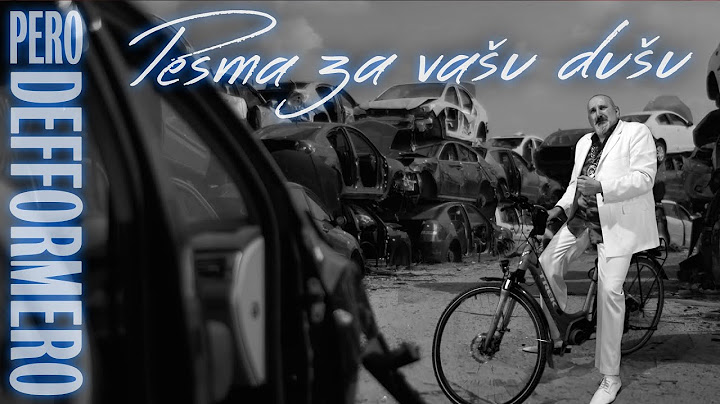 Pero Defformero - Pesma za Vašu dušu (Official Video 2023)