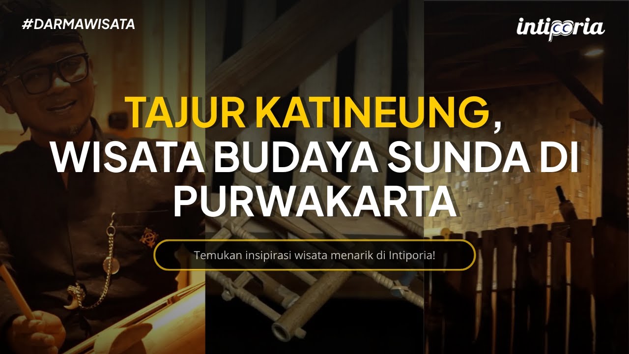 Wisataporia | Tajur Katineung, Wisata Berbasis Edukasi Budaya Sunda ...