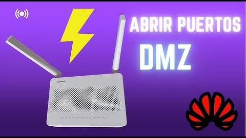 ✅🔴 Abrir puertos y DMZ router HUAWEI EG8145V5🔴✅