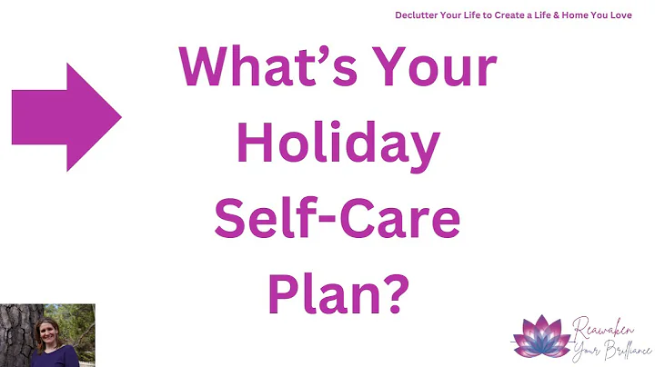 Creating A Holiday Self Care Plan Best Declutterin...