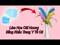 Làm Hoa Oải Hương ( Lavender ) Bằng Khẩu Trang Y Tế Cũ